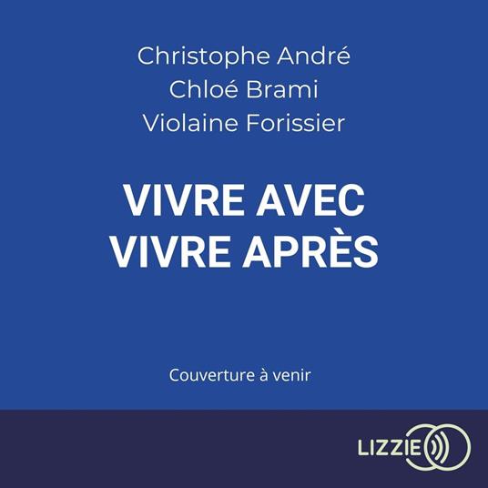 Vivre avec, vivre après