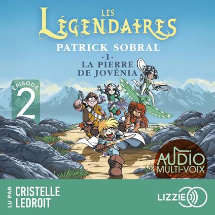 Les Légendaires - La Pierre de Jovénia - Tome 1 - Episode 2