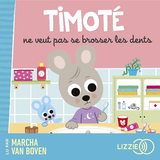 Timoté ne veut pas se brosser les dents