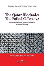 The Qatar Blocade: The Failed Offensive: Information Warfare, Game of Influence, Economic Standoff