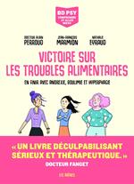 Victoire sur les troubles alimentaires - En finir avec anorexie, boulimie et hyperphagie