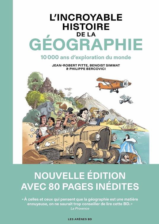 L'Incroyable Histoire de la géographie - 10 000 ans d'exploration du monde