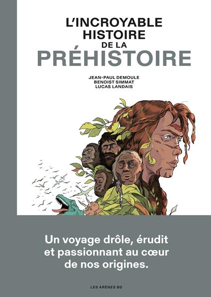 L'incroyable histoire de la Préhistoire