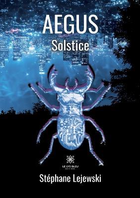 AEGUS Solstice - Stéphane Lejewski - cover