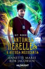Fantômes rebelles & autres mécréants