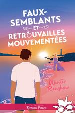 Faux-semblants et retrouvailles mouvementées