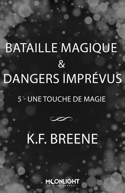 Bataille magique & dangers imprévus