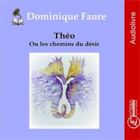 Théo ou les chemins du désir