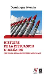 Histoire de la dissuasion nucléaire - Depuis la seconde guerre mondiale - depuis la Seconde Guerre mondiale
