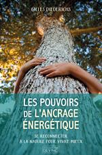 Les pouvoirs de l'ancrage énergétique