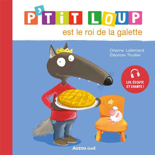 P’tit Loup est le roi de la galette