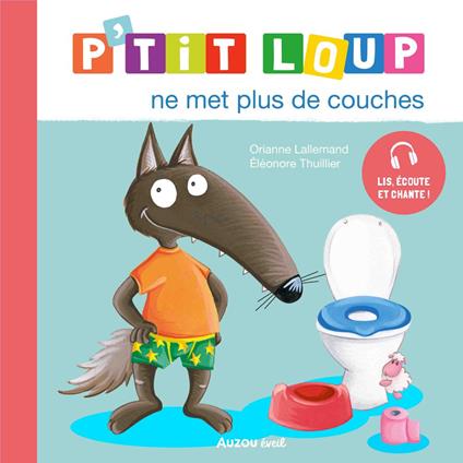 P’tit Loup ne met plus de couches