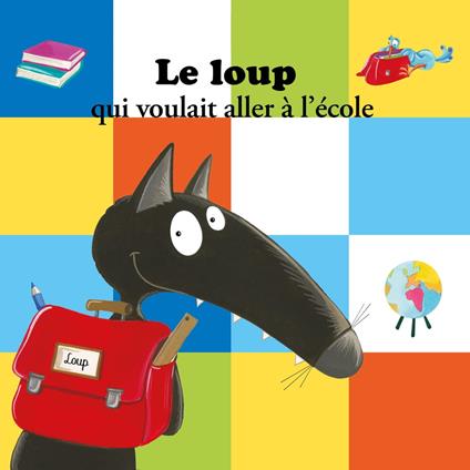 Le Loup qui voulait aller à l'école