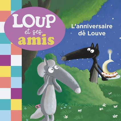 Loup et ses amis - L'anniversaire de Louve