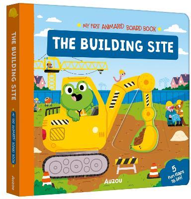 The Building Site (My First Animated Board Book) - cover
