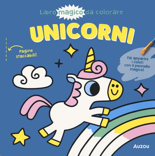 Unicorni. Libro magico da colorare. Ediz. illustrata. Con pennello magico - Tiago Americo - copertina