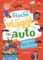 Giochi per i viaggi in auto. Manuale di sopravvivenza