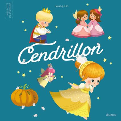 Mes P'tits Classiques - Cendrillon