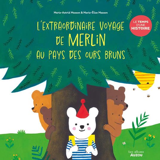 Le temps d'une histoire - L'extraordinaire voyage de Merlin au pays des ours bruns