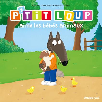 P'tit Loup aime les bébés animaux