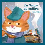 Mes P'tits classiques - La soupe au caillou