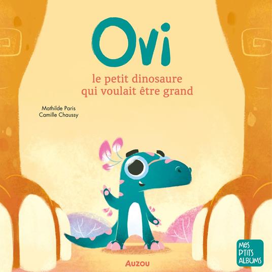 Ovi le petit dinosaure qui voulait être grand