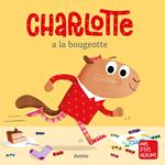 Charlotte la marmotte a la bougeotte