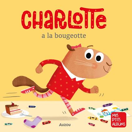 Charlotte la marmotte a la bougeotte