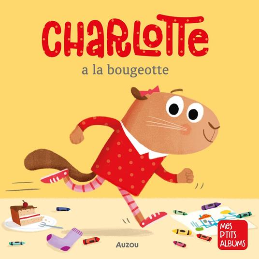 Charlotte la marmotte a la bougeotte