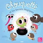 Chouquette et les secrets magiques