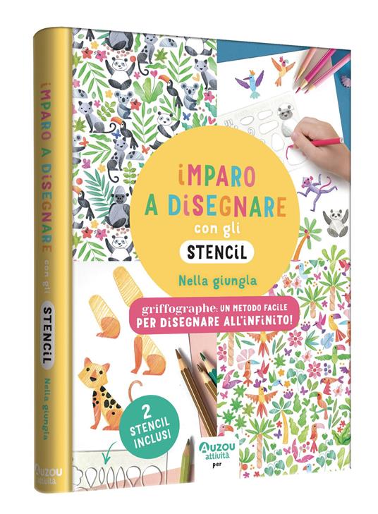 Imparo a disegnare con gli stencil. Nella giungla. Griffographe. Ediz. a colori. Ediz. a spirale. Con 2 stencil - Hélène Jourdain - copertina