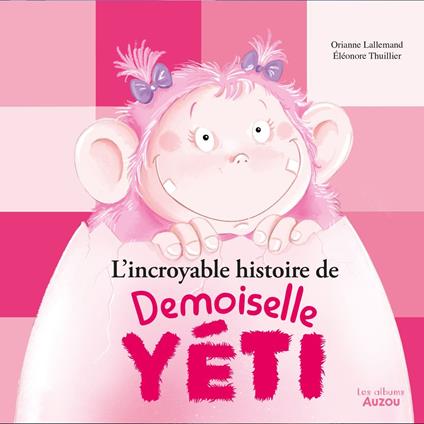 L'incroyable histoire de Demoiselle Yéti