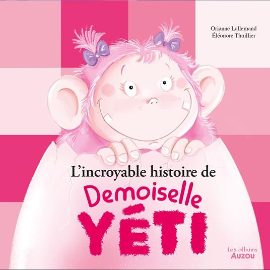 L'incroyable histoire de Demoiselle Yéti