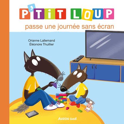 P'tit Loup passe une journée sans écran