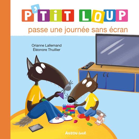 P'tit Loup passe une journée sans écran