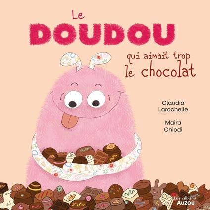 Le doudou qui aimait trop le chocolat