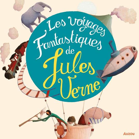 Les voyages fantastiques de Jules Verne - Le tour du monde en 80 jours, 20000 lieues sous les mers et autres aventures