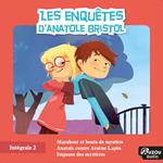 Anatole Bristol - L'intégrale 2
