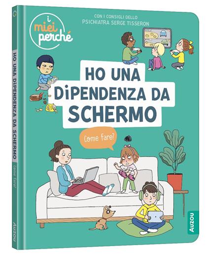 Ho una dipendenza da schermo. Come fare? Ediz. a colori - Sophie Blitman - copertina
