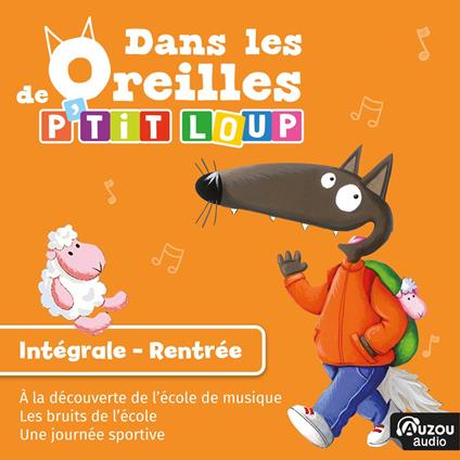 Dans les oreilles de P'tit Loup - Intégrale rentrée