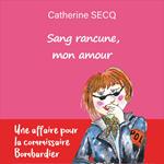Sang rancune, mon amour