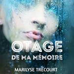 Otage de ma mémoire