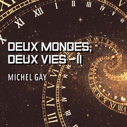 Deux mondes, deux vies, tome 2