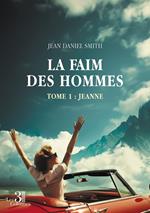 La faim des hommes – Tome 1 : Jeanne