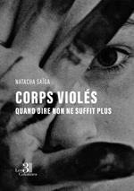 Corps violés – Quand dire non ne suffit plus