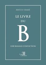 Le livre du B