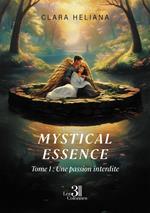 Mystical essence – Tome 1