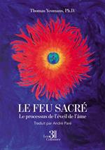 Le feu sacré – Le processus de l'éveil de l'âme