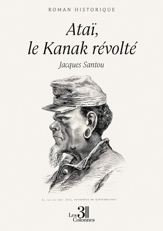 Ataï, le Kanak révolté