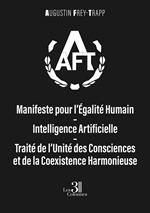 Manifeste pour l’Égalité Humain–Intelligence Artificielle – Traité de l’Unité des Consciences et de la Coexistence Harmonieuse